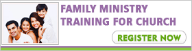 FAMILY MINISTRY TRAINING FOR CHURCH