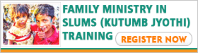 FAMILY MINISTRY IN SLUMS (KUTUMB JYOTHI) TRAINING